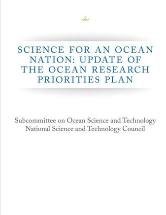 Science for an Ocean Nation: Update of The Ocean Research Priorities Plan