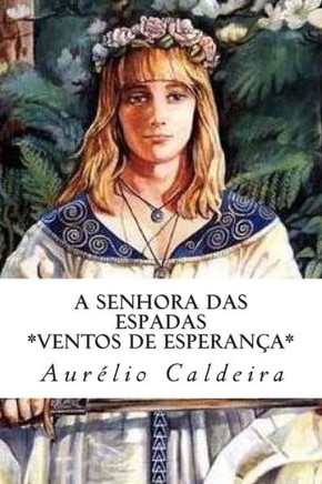 A Senhora das Espadas: Ventos de EsperanNa