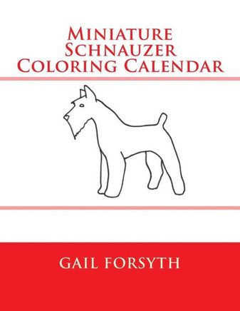 Miniature Schnauzer Coloring Calendar