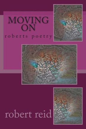 moving on: roberts poetry