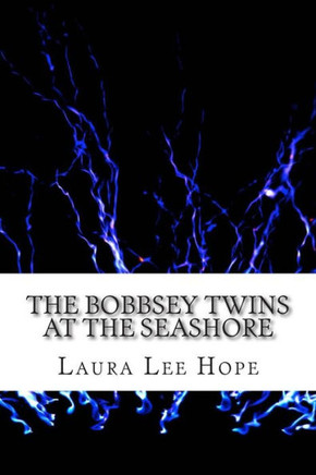 The Bobbsey Twins at the Seashore: (Laura Lee Hope Children's Classics Collection)
