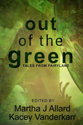 Out of the Green: Tales from Fairyland