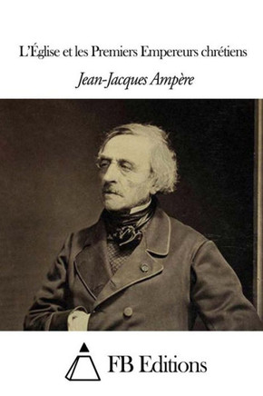L'eglise et les Premiers Empereurs chrEtiens