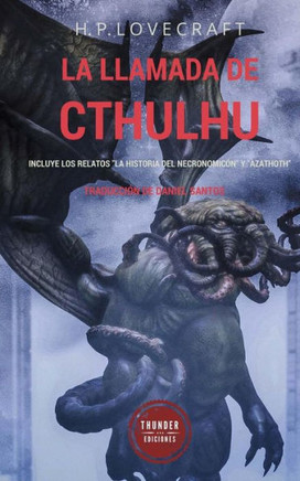 La llamada de Cthulhu: Incluye los relatos ""La historia del Necronomican"" y ""Azathoth""