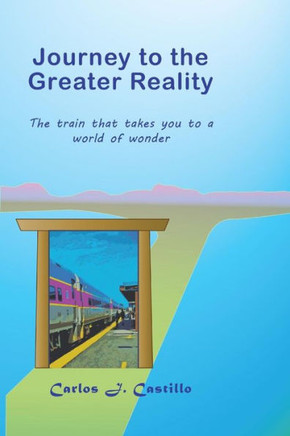 Journey to the Greater Reality: The train that takes you to a world of wonder