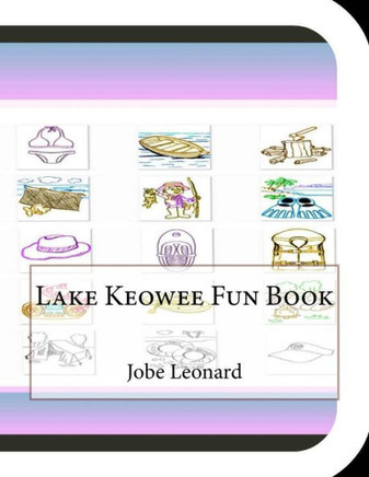 Lake Keowee Fun Book: A Fun and Educational Book About Lake Keowee