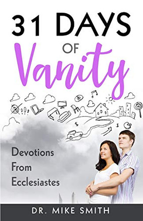 31 Days of Vanity : Devotions from Ecclesiastes