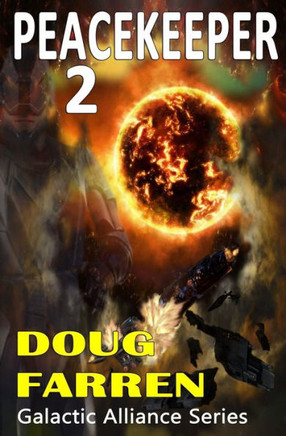 Peacekeeper 2: Galactic Alliance Series