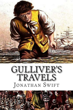 Gulliver's Travels: Into Several Remote Nations of the World : 9781503150348