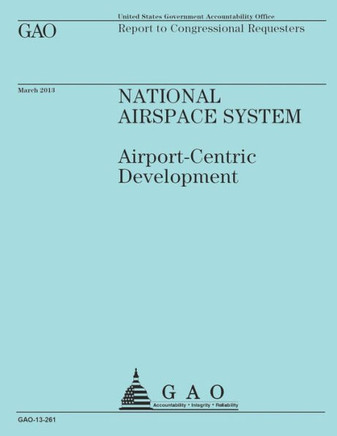 Report to Congressional Requesters: National Airspace System