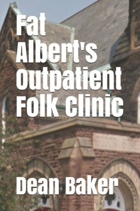 Fat Albert's Outpatient Folk Clinic