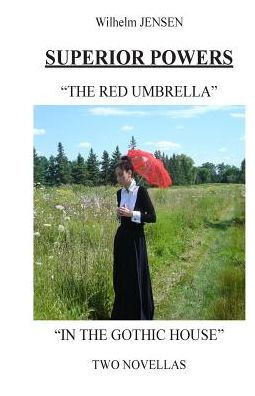 Superior Powers: The Red Umbrella/In the Gothic House
