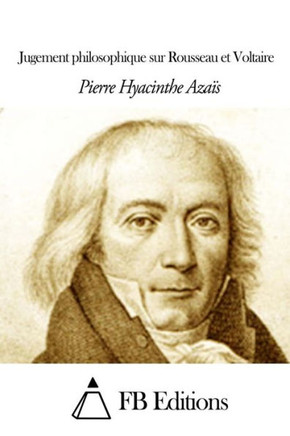 Jugement philosophique sur Rousseau et Voltaire