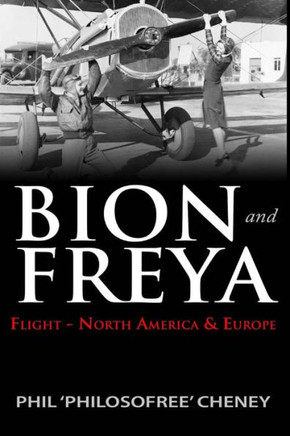 Bion & Freya - Flight - North America and Europe: The Second Novel of the Bion & Freya Trilogy
