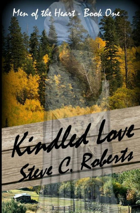 Kindled Love: Men of the Heart - Book One