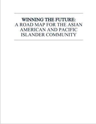 Winning the Future: A Road Map for the Asian American and Pacific Islander Community
