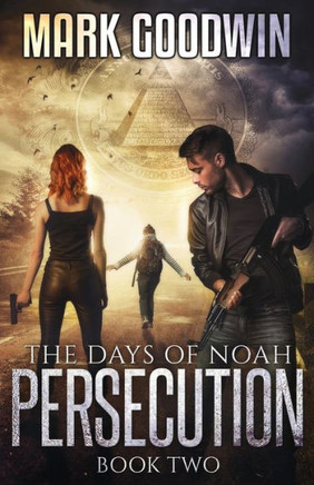 The Days of Noah: Book Two: Persecution