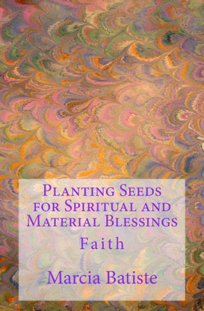 Planting Seeds for Spiritual and Material Blessings: Faith
