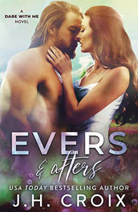 Evers & Afters (Dare With Me Series) Evers & Afters (Dare With Me Series)