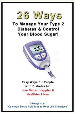 26 Ways to Manage Your Type 2 Diabetes & Control Your Blood Sugar