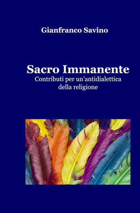 Sacro Immanente: Contributi per un'antidialettica della religione