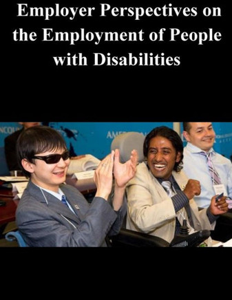 Employer Perspectives on the Employment of People with Disabilities : 9781503300286