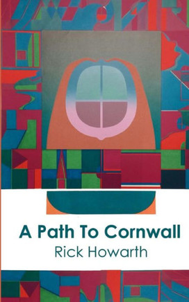 A Path to Cornwall: A collection of rhyming poetry inspired by Cornwall and other places