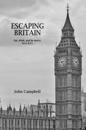 Escaping Britain: Eat, drink, and be merry. Eccl. 8:15