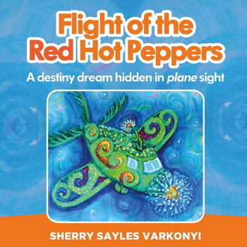 Flight of the Red Hot Peppers: A destiny dream hidden in plane sight
