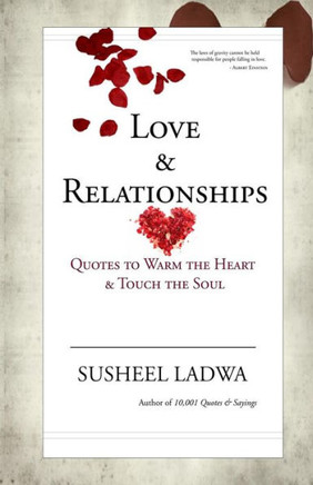 Love & Relationships: Quotes to Warm the Heart & Touch the Soul