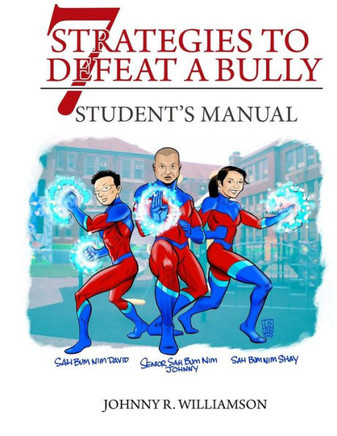 7 Strategies to Defeat a Bully: Defeat the Bully Without Fighting