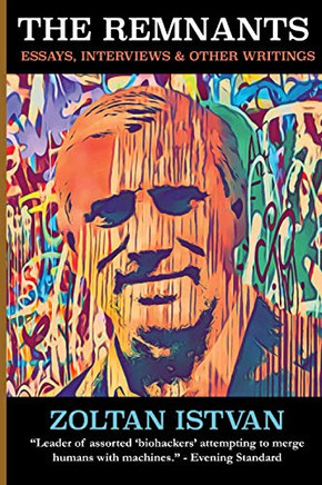 The Remnants: Essays, Interviews & Other Writings