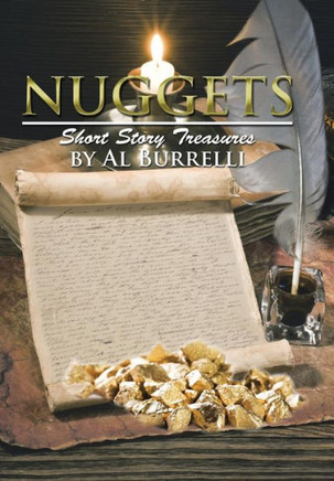 Nuggets: Short Story Treasures by Al Burrelli : 9781503517240