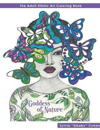Goddess Of Nature: The Adult Ethnic Art Coloring Book (Adult Coloring Books)