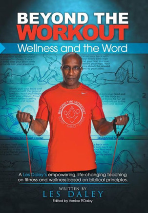 Beyond The Workout: Wellness and the Word : 9781503526624