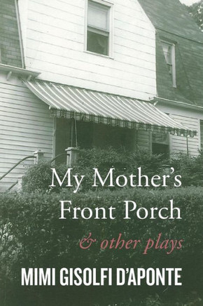My Mother's Front Porch: And Other Plays