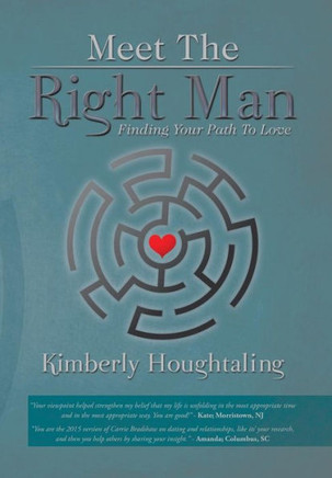 Meet The Right Man: Finding Your Path To Love : 9781503544642