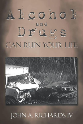 Alcohol and Drugs can Ruin Your Life : 9781503545151