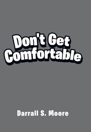 Don't Get Comfortable : 9781503547414