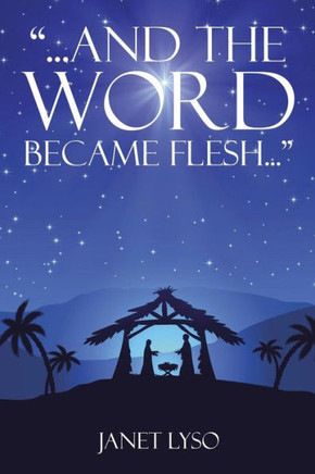 And the Word Became Flesh : 9781503550803