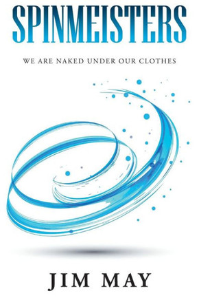 Spinmeisters: We Are Naked Under Our Clothes : 9781503558168
