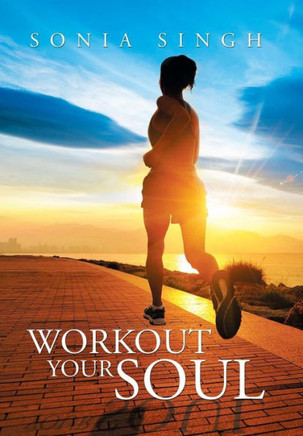 Workout Your Soul : 9781503561649