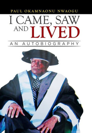 I Came, Saw and Lived: An autobiography : 9781503562004