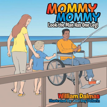 Mommy Mommy: Look the Man Has One Leg!