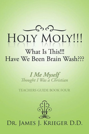 Holy Moly!!!What Is This!!!Have We Been Brain Wash: Holy Moly!!!What Is This!!!Have We Been Brain Wash