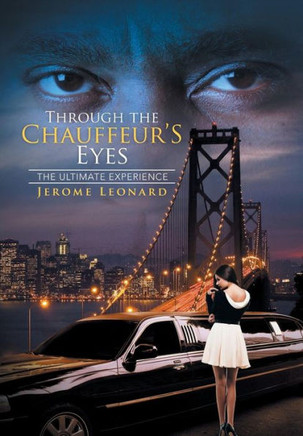 Through the Chauffeur's Eyes: The Ultimate Experience : 9781503571433