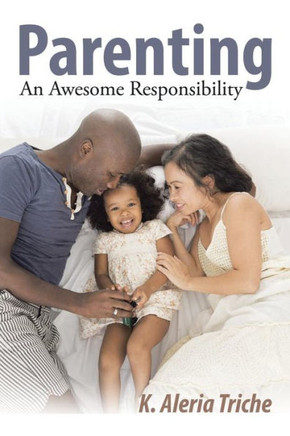 Parenting: An Awesome Responsibility : 9781503576834