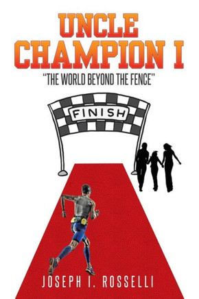 Uncle Champion I: ""The World Beyond the Fence""