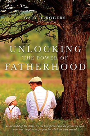 Unlocking The Power Of Fatherhood
