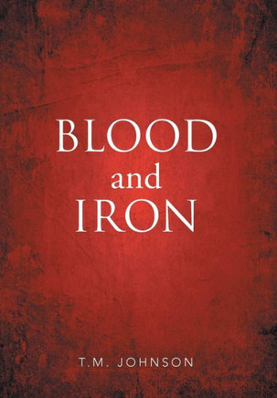 Blood and Iron : 9781503589698